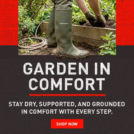 GARDEN IN COMFORT. STAY DRY, SUPPORTED AND GROUNDED IN COMFORT WITH EVERY STEP. SHOP NOW