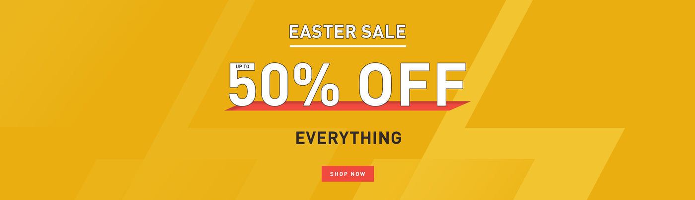 EASTER SALE. UP TO 50% OFF EVERYTHING