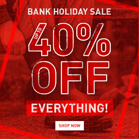BANK HOLIDAY SALE. UP TO 40% OFF EVERYTHING! SHOP NOW