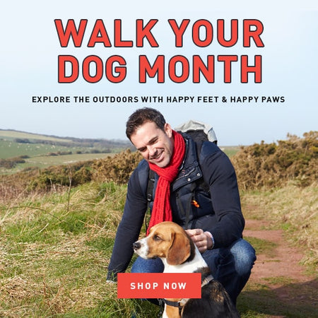 WALK YOUR DOG MONTH. EXPLORE THE OUTDOORS WITH HAPPY FEET & HAPPY PAWS. SHOP NOW