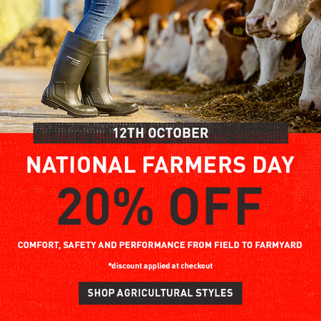 12TH OCTOBER. NATIONAL FARMERS DAY. 20% OFF. COMFORT SAFETY AND PERFORMANCE FROM FIELD TO FARMYARD. *discount applied at checkout. SHOP AGRICULTURAL STYLES