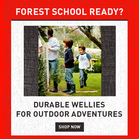 FOREST SCHOOL READY? DURABLE WELLIES FOR OUTDOOR ADVENTURES. SHOP NOW